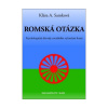 Romská otázka: Psychologické příčiny sociálního vyloučení Romů (Klára A. Samková) Romská otázka: Psychologické příčiny sociálního vyloučení Romů (Klára A. Samková)