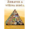Zdravie a výživa ľudí, 2. diel - Peter Chlebo, Ján Keresteš a kolektív Zdravie a výživa ľudí, 2. diel - Peter Chlebo, Ján Keresteš a kolektív