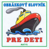 Obrázkový slovník pre deti Obrázkový slovník pre deti