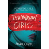 Throwaway Girls - Andrea Contos Throwaway Girls - Andrea Contos