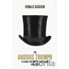 The Anxious Triumph - Donald Sassoon The Anxious Triumph - Donald Sassoon