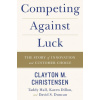 Competing Against Luck Competing Against Luck