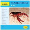 Sladkovodní raci - Abeceda akvaristy - Patoka Jiří Sladkovodní raci - Abeceda akvaristy - Patoka Jiří