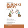 Susedské spory v obci - Spišiaková Helena Susedské spory v obci - Spišiaková Helena