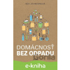 E-kniha Domácnosť bez odpadu - Bea Johnson E-kniha Domácnosť bez odpadu - Bea Johnson