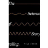 The Science of Storytelling The Science of Storytelling