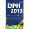 E-kniha DPH 2013 - zákon s přehledy - Jiří Dušek E-kniha DPH 2013 - zákon s přehledy - Jiří Dušek