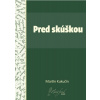 Pred skúškou Pred skúškou