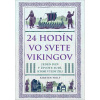 24 hodín vo svete Vikingov 24 hodín vo svete Vikingov