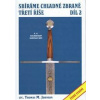 Sbíráme chladné zbraně Třetí říše 2 díl - Thomas M. Johnson Sbíráme chladné zbraně Třetí říše 2 díl - Thomas M. Johnson