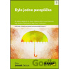 Bylo jedno paraplíčko - Milena Bejlková, Marie Pelikánová, Ivana Polerecká Bylo jedno paraplíčko - Milena Bejlková, Marie Pelikánová, Ivana Polerecká