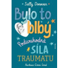 Bylo to blbý - Donovan Sally , Smid Emmi Bylo to blbý - Donovan Sally , Smid Emmi