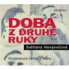 Doba z druhé ruky - Světlana Alexijevičová Doba z druhé ruky - Světlana Alexijevičová
