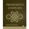 Prorokova záhrada - Chalíl Džibrán Prorokova záhrada - Chalíl Džibrán