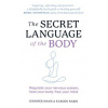 The Secret Language of the Body The Secret Language of the Body