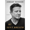 My Next Breath - Jeremy Renner My Next Breath - Jeremy Renner