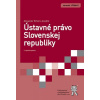 Ústavné právo Slovenskej republiky, 3. vydanie Ústavné právo Slovenskej republiky, 3. vydanie