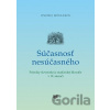 Súčasnosť nesúčasného - Ondrej Mészáros Súčasnosť nesúčasného - Ondrej Mészáros