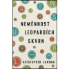 Neměnnost leopardích skvrn - Kristopher Jansma Neměnnost leopardích skvrn - Kristopher Jansma