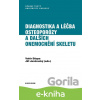 E-kniha Diagnostika a léčba osteoporózy a dalších onemocnění skeletu - Valér Džupa E-kniha Diagnostika a léčba osteoporózy a dalších onemocnění skeletu - Valér Džupa
