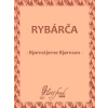 Rybárča - Bjornstjerne Bjornson Rybárča - Bjornstjerne Bjornson
