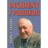 Incident s politikou - Egon T. Lánský Incident s politikou - Egon T. Lánský