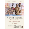 A Death in Malta - Paul Caruana Galizia A Death in Malta - Paul Caruana Galizia