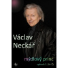 Mýdlový princ zpěvník 2 N Ž - Neckář Václav Autor Mýdlový princ zpěvník 2 N Ž - Neckář Václav Autor