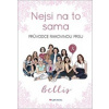 Nejsi na to sama (Bellis - vyd. Grada (Průvodce rakovinou prsu)) Nejsi na to sama (Bellis - vyd. Grada (Průvodce rakovinou prsu))