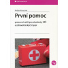 První pomoc - pracovné sešit pro studenty SZŠ a zdravotníckych lyceí První pomoc - pracovné sešit pro studenty SZŠ a zdravotníckych lyceí