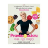 Pravda o cukru - rady, tipy, recepty (Jessie Inchauspé) Pravda o cukru - rady, tipy, recepty (Jessie Inchauspé)
