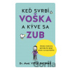 Keď svrbí voška a kýve sa zub - Vitor Gatinho Keď svrbí voška a kýve sa zub - Vitor Gatinho