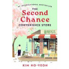 Second Chance Convenience Store - Kim Ho-Yeon, Pan Macmillan Second Chance Convenience Store - Kim Ho-Yeon, Pan Macmillan