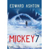 Mickey7 - Edward Ashton Mickey7 - Edward Ashton