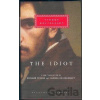 The Idiot - Michajlovič Fjodor Dostojevskij The Idiot - Michajlovič Fjodor Dostojevskij