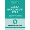 Cesta moudrosti těla Cesta moudrosti těla