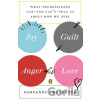 Joy, Guilt, Anger, Love - Giovanni Frazzetto Joy, Guilt, Anger, Love - Giovanni Frazzetto