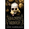 Království hříšných - Kerri Maniscalco Království hříšných - Kerri Maniscalco