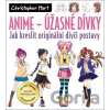 Anime - Úžasné dívky - Christopher Hart Anime - Úžasné dívky - Christopher Hart