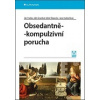 Obsedantně-kompulzivní porucha (Ján Praško, Aleš Grambal, Miloš Šlepecký, Jana Vyskočilová - vyd. Grada) Obsedantně-kompulzivní porucha (Ján Praško, Aleš Grambal, Miloš Šlepecký, Jana Vyskočilová - vyd. Grada)