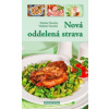 Horecký Vladimír - Horecká Zdenka Nová oddelená strava Horecký Vladimír - Horecká Zdenka Nová oddelená strava