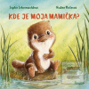 Kde je moja mamička? (Sophie Schoenwaldová) Kde je moja mamička? (Sophie Schoenwaldová)
