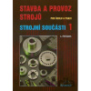 Stavba a provoz strojů pro školu a praxi - Antonín Řeřábek Stavba a provoz strojů pro školu a praxi - Antonín Řeřábek