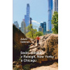 Sedm měsíců v Raleigh New Yorku a Chicagu - Gebrian Adam Sedm měsíců v Raleigh New Yorku a Chicagu - Gebrian Adam