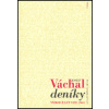 Deníky - výbor z let 1922-1964 - Josef Váchal Deníky - výbor z let 1922-1964 - Josef Váchal