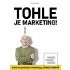 Tohle je marketing! (Seth Godin) Tohle je marketing! (Seth Godin)