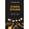 Ztráta spojení - Odhalte pravé příčiny deprese - Hari Johann Ztráta spojení - Odhalte pravé příčiny deprese - Hari Johann