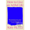 How To Live An Artful Li… (Katy Hessel) How To Live An Artful Li… (Katy Hessel)