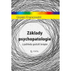Základy psychopatologie z pohledu gestalt terapie - Gianni Francesetti Základy psychopatologie z pohledu gestalt terapie - Gianni Francesetti