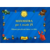 Matematika pro 1.ročník ZŠ Matematika pro 1.ročník ZŠ